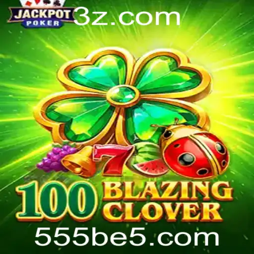 Explorando o Mundo de 100BlazingClover: Um Jogo de Estratégia e Aventura